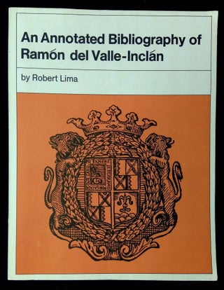 Item #B60616 An Annotated Bibliography of Ramon del Valle-Inclan [Bibliographical Series No. 4]....