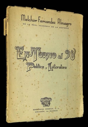 Item #B60631 En Torno al 98: Politica y Literatura. Melchor Fernandez Almagro