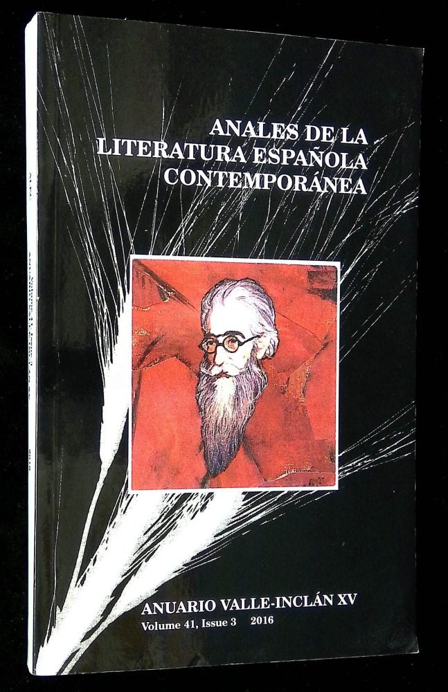 Item #B60636 Anales de la Literatura Espanola Contemporanea/Annals of Contemporary Spanish Literature: Anuario Valle-Inclan XV, Volume 41, Issue 3 (2016) [This issue only!]. Jose Manuel Pereiro Otero.