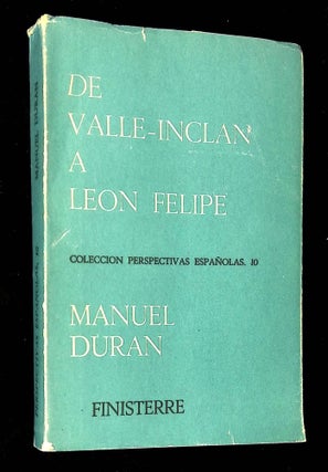 Item #B60638 De Valle-Inclan a Leon Felipe: Coleccion Perspectivas Espanolas, 10 [Inscribed by...