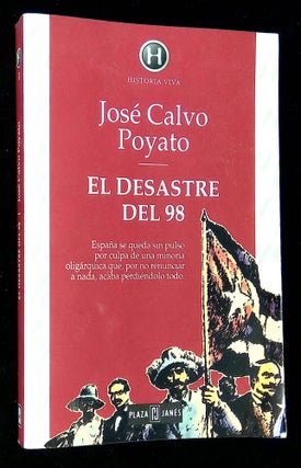 Item #B60646 El Desastre del 98. Jose Calvo Poyato