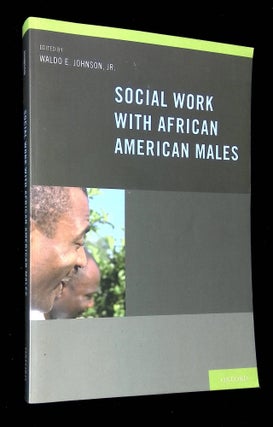 Item #B60691 Social Work with African American Males: Health, Mental Health, and Social Policy....
