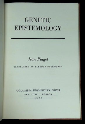 Genetic Epistemology [Woodbridge Lectures Delivered at Columbia University in October of 1968, Number Eight]