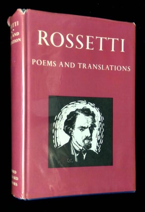 Item #B60722 Rossetti: Poems and Translations 1850-1870--Together with the Prose Story 'Hand and...