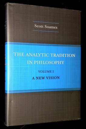 Item #B60723 The Analytic Tradition in Philosophy: Volume 2--A New Vision [This volume only!]....