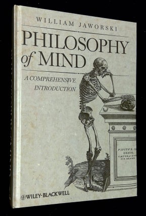 Item #B60728 Philosophy of Mind: A Comprehensive Introduction. William Jaworski
