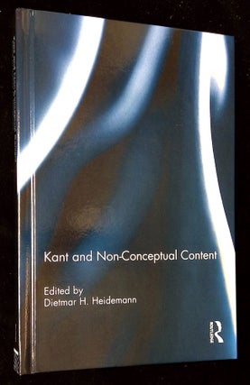 Item #B60738 Kant and Non-Conceptual Content. Dietmar H. Heidemann