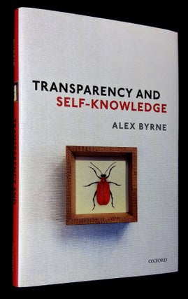 Item #B60921 Transparency and Self-Knowledge. Alex Byrne