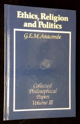 Item #B60969 Ethics, Religion and Politics [The Collected Philosophical Papers of G.E.M....