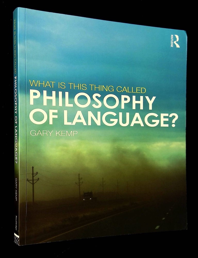 What Is This Thing Called Philosophy of Language | Gary Kemp