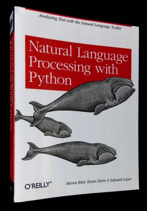 Item #B61127 Natural Language Processing with Python. Steven Bird, Ewan Klein, Edward Loper