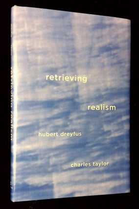 Item #B61141 Retrieving Realism. Hubert Dreyfus, Charles Taylor