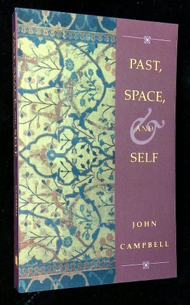 Item #B61153 Past, Space, and Self. John Campbell
