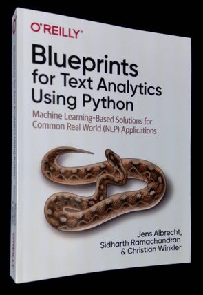 Item #B61169 Blueprints for Text Analysis Using Python: Machine Learning-Based Solutions for...