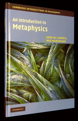 Item #B61207 An Introduction to Metaphysics. John W. Carroll, Ned Markosian