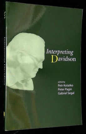 Item #B61225 Interpreting Davidson [CSLI Lecture Notes Number 129]. Petr Kotatko, Peter Pagin,...