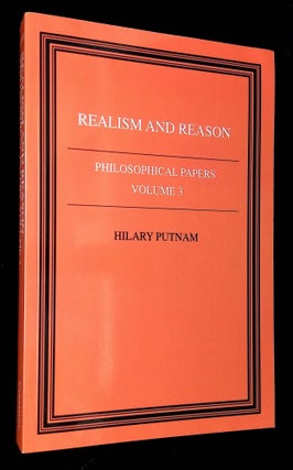 Item #B61248 Realism and Reason: Philosophical Papers, Volume 3 [This volume only!]. Hilary Putnam