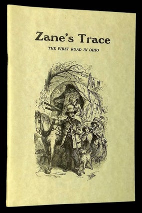 Item #B61334 Zane's Trace: The First Road in Ohio. Norris F. Schneider, Clair C. Stebbins