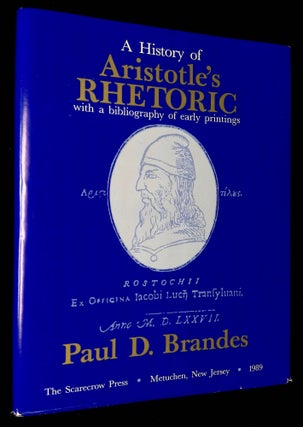 Item #B61583 A History of Aristotle's Rhetoric with a Bibliography of Early Printings. Paul D....