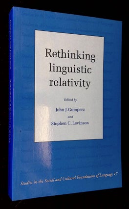 Item #B61614 Rethinking Linguistic Relativity. John J. Gumperz, Stephen C. Levinson