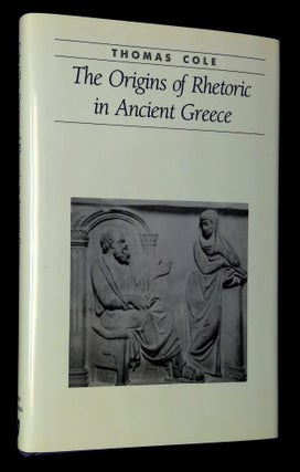 Item #B61625 The Origins of Rhetoric in Ancient Greece. Thomas Cole