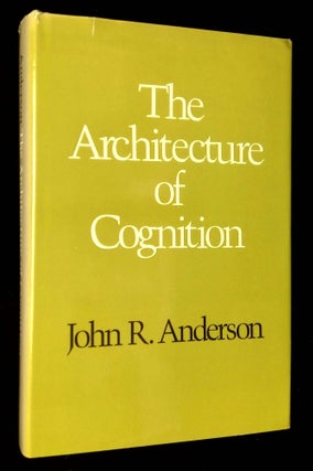 Item #B61641 The Architecture of Cognition. John R. Anderson