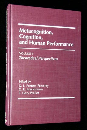 Item #B61656 Metacognition, Cognition, and Human Performance: Volume 1--Theoretical Perspectives...