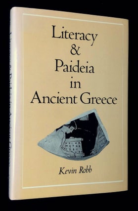 Item #B61658 Literacy and Paideia in Ancient Greece. Kevin Robb