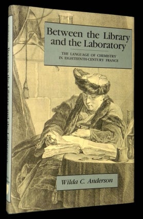 Item #B61676 Between the Library and the Laboratory: The Language of Chemistry in...