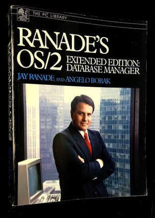 Item #B61703 Ranade's OS/2 Extended Edition: Database Manager. Jay Ranade, Angelo R. Bobak