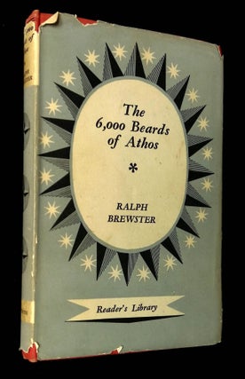 Item #B61715 The 6,000 Beards of Athos. Ralph H. Brewster