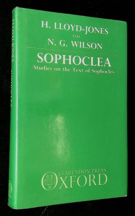 Item #B61717 Sophoclea: Studies on the Text of Sophocles. H. Lloyd-Jones, N G. Wilson