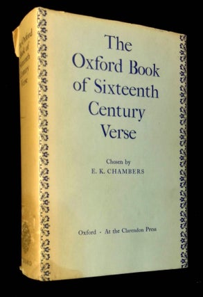 Item #B61765 The Oxford Book of Sixteenth Century Verse. E. K. Chambers