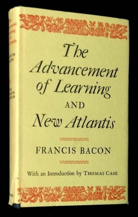 Item #B61768 The Advancement of Learning and New Atlantis. Francis Bacon, Thomas Case