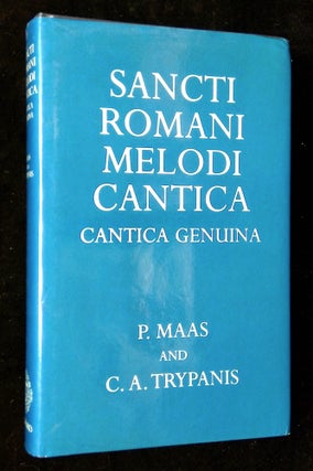 Item #B61770 Sancti Romani Melodi Cantica: Cantica Genuina. Paul Maas, C A. Trypanis