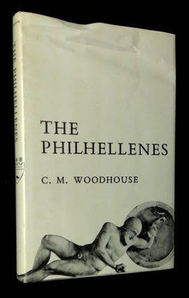 Item #B61778 The Philhellenes. C. M. Woodhouse
