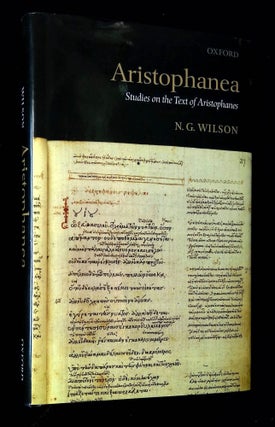 Item #B61794 Aristophanea: Studies on the Text of Aristophanes. N. G. Wilson