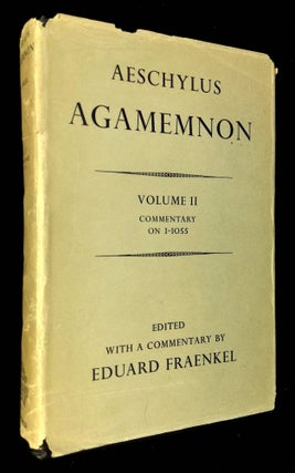 Item #B61805 Aeschylus: Agamemnon--Volume II: Commentary on 1-1055 [This volume only!]....
