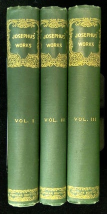 Item #B61857 The Works of Flavius Josephus [Three volume complete set!]. Flavius Josephus,...