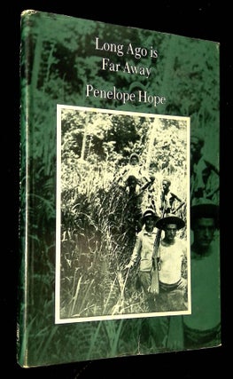 Item #B61906 Long Ago is Far Away: Accounts of the Early Exploration and Settlement of the Papuan...