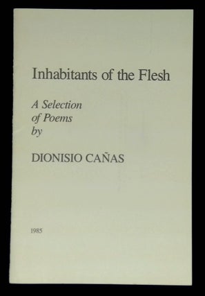Item #B61924 Inhabitants of the Flesh: A Selection of Poems [Inscribed by Canas to poet Robert...