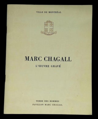 Item #B62029 Marc Chagall: Oeuvre Grave, Affiches, Livres Illustres--Juin-Septembre 1971. Marc...