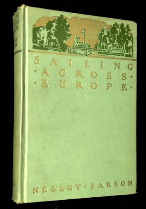 Item #B62086 Sailing Across Europe. Negley Farson