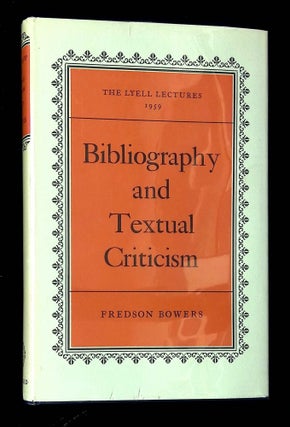 Item #B62134 Bibliography and Textual Criticism. Fredson Bowers