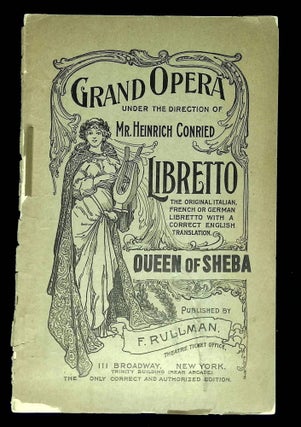 Item #B62171 The Queen of Sheba, Opera in Four Acts [The Metropolitan Grand Opera]. Karl...