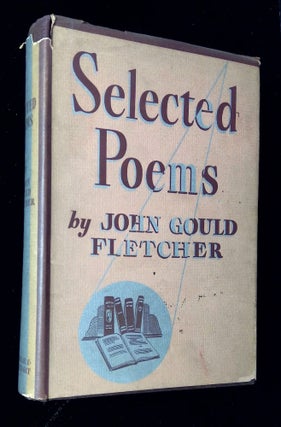 Item #B62226 Selected Poems. John Gould Fletcher