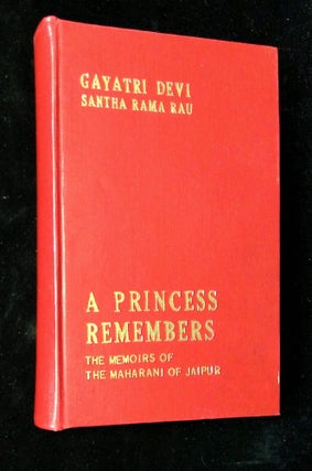 Item #B62232 A Princess Remembers: The Memoirs of the Maharani of Jaipur [Inscribed by Gayatri...