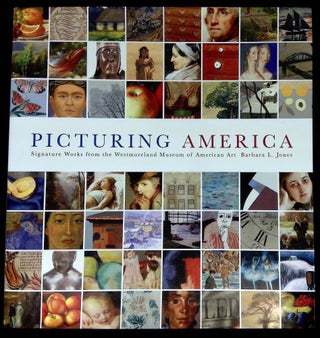 Item #B62246 Picturing America: Signature Works from the Westmoreland Museum of American Art....