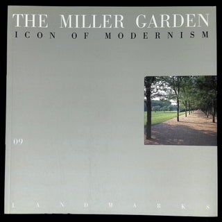 Item #B62326 The Miller Garden: Icon of Modernism [Landmarks 09]. Gary R. Hilderbrand, David...