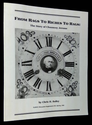 Item #B62353 From Rags to Riches to Rags: The Story of Chauncey Jerome [A supplement to the...